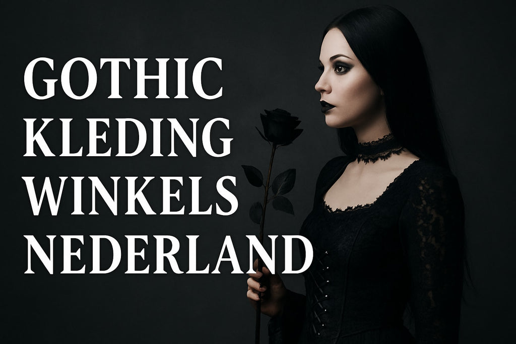 9 Beste Gothic Kleding Winkels Nederland Voor 2025